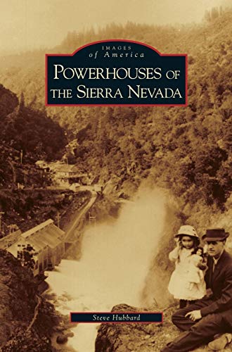 Stock image for Powerhouses of the Sierra Nevada for sale by Lakeside Books