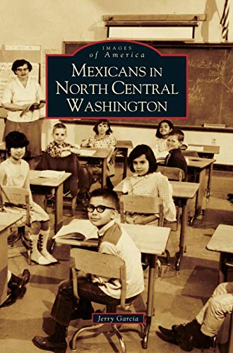 Stock image for Mexicans in North Central Washington for sale by Lakeside Books