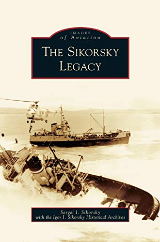 Imagen de archivo de Sikorsky Legacy a la venta por Lakeside Books