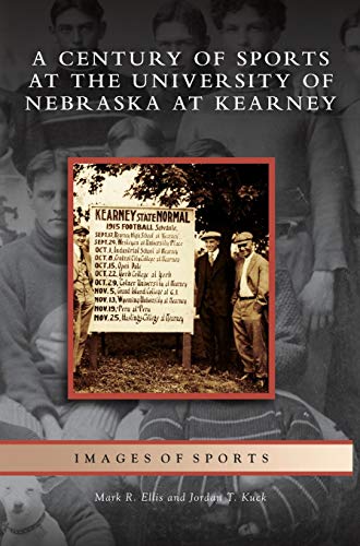 Stock image for Century of Sports at the University of Nebraska at Kearney for sale by Lakeside Books