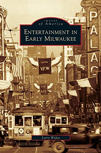 9781531631833: Entertainment in Early Milwaukee