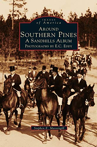 Beispielbild fr Around Southern Pines A Sandhills Album zum Verkauf von PBShop.store US