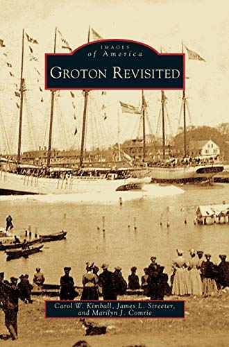 Beispielbild fr Groton Revisited zum Verkauf von Lakeside Books