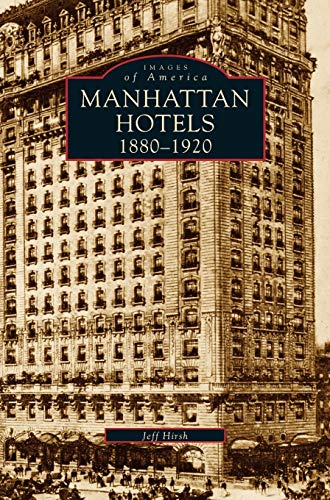 Beispielbild fr Manhatten Hotels 1880-1920 zum Verkauf von Lakeside Books