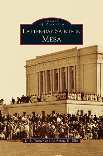 Imagen de archivo de Latter-Day Saints in Mesa a la venta por Lakeside Books