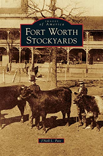 Stock image for Fort Worth Stockyards for sale by Lakeside Books