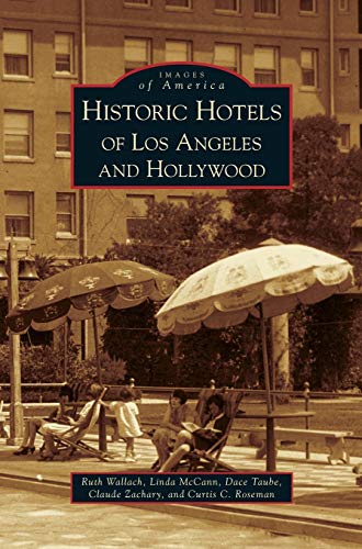 Stock image for Historic Hotels of Los Angeles and Hollywood for sale by Lakeside Books