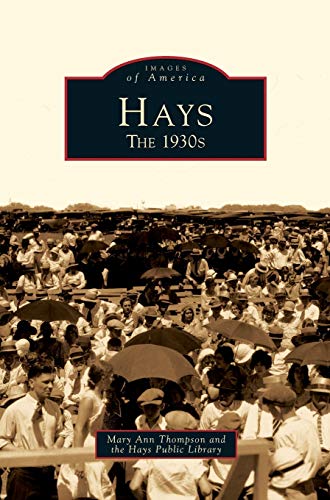 Stock image for Hays: The 1930s for sale by Lakeside Books