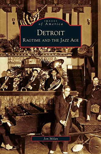 Imagen de archivo de Detroit: Ragtime and the Jazz Age a la venta por Lakeside Books