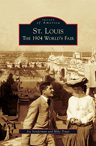 9781531639815: St. Louis: The 1904 World's Fair