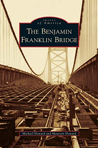 Imagen de archivo de Benjamin Franklin Bridge a la venta por Books Unplugged