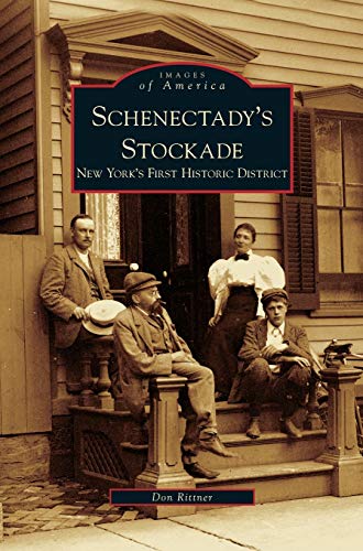 Stock image for Schenectady's Stockade: New York's First Historic District (Hardback or Cased Book) for sale by BargainBookStores