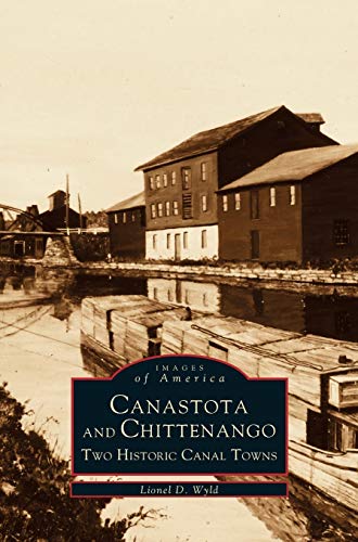 Stock image for Canastota and Chittenango: Two Historic Canal Towns for sale by Lakeside Books