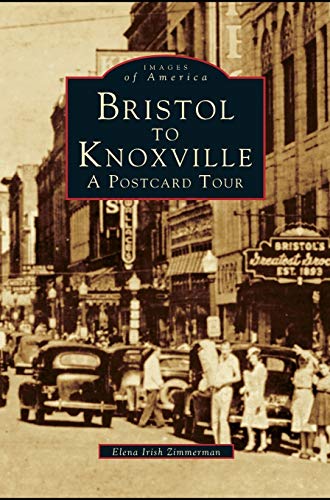 Beispielbild fr Bristol to Knoxville A Postcard Tour zum Verkauf von PBShop.store US