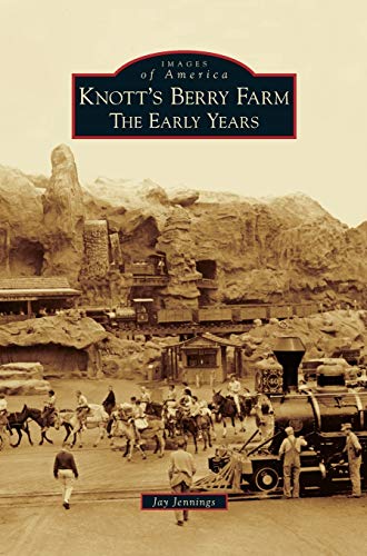 9781531645540: Knott's Berry Farm: The Early Years