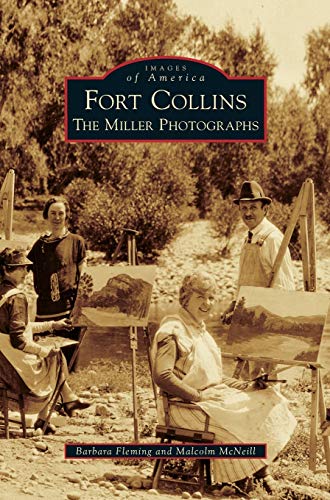 Stock image for Fort Collins: The Miller Photographs for sale by Lakeside Books