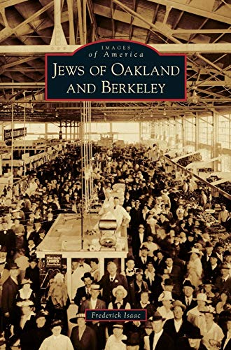 Jews of Oakland and Berkeley - Isaac, Frederick