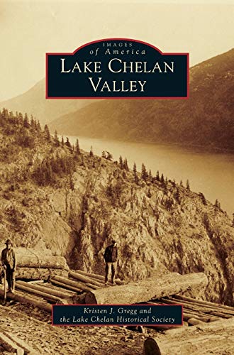 Imagen de archivo de Lake Chelan Valley a la venta por Lakeside Books