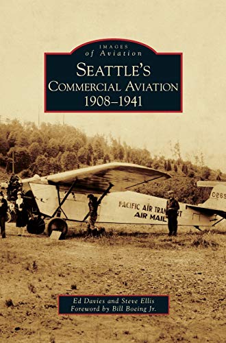 Imagen de archivo de Seattle's Commercial Aviation: 1908-1941 a la venta por Lakeside Books