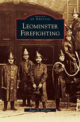 Stock image for Leominster Firefighting for sale by Lakeside Books