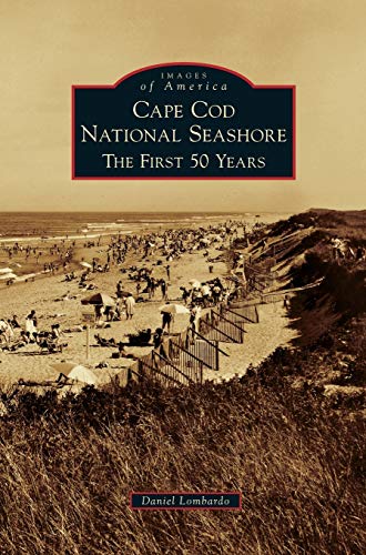9781531647827: Cape Cod National Seashore: The First 50 Years