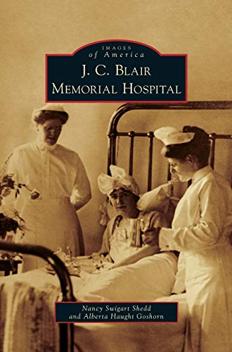 Stock image for J. C. Blair Memorial Hospital for sale by Lakeside Books