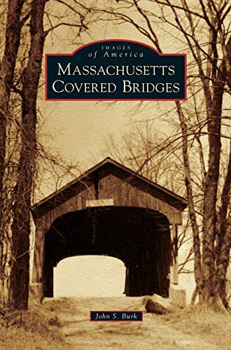 Stock image for Massachusetts Covered Bridges for sale by Lakeside Books