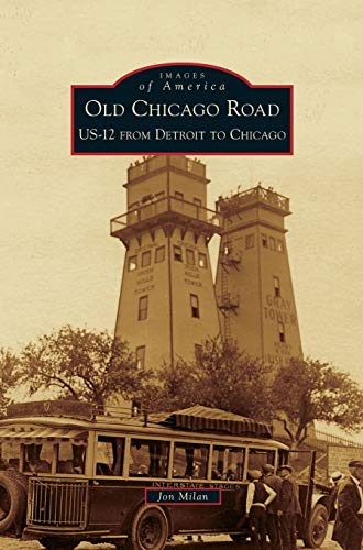 9781531651695: Old Chicago Road: US-12 from Detroit to Chicago