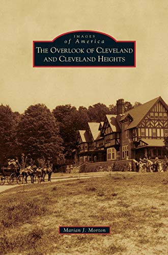 Stock image for Overlook of Cleveland and Cleveland Heights for sale by ThriftBooks-Dallas