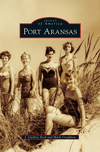 Stock image for Port Aransas for sale by Lakeside Books