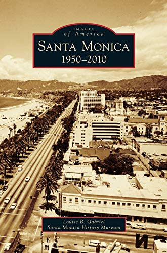 Stock image for Santa Monica, 1950-2010 for sale by Valley Books