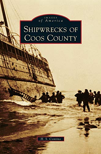 Stock image for Shipwrecks of Coos County for sale by Lakeside Books