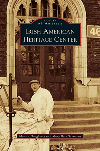 Stock image for Irish American Heritage Center for sale by Lakeside Books