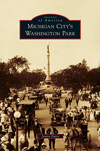 Stock image for Michigan City's Washington Park for sale by Lakeside Books