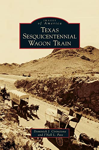 Stock image for Texas Sesquicentennial Wagon Train for sale by ThriftBooks-Dallas