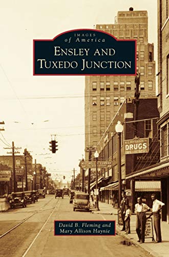 Stock image for Ensley and Tuxedo Junction for sale by Lakeside Books