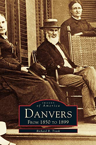 9781531659431: Danvers: From 1850 to 1899