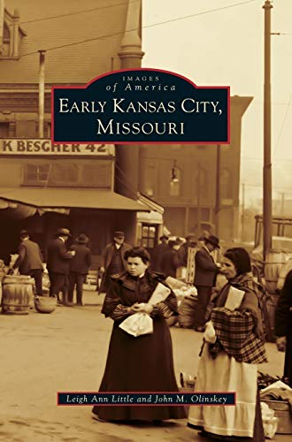 Stock image for Early Kansas City, Missouri for sale by Lakeside Books