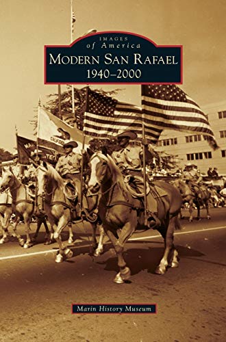 Stock image for Modern San Rafael: 1940-2000