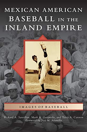 Stock image for Mexican American Baseball in the Inland Empire for sale by Lakeside Books