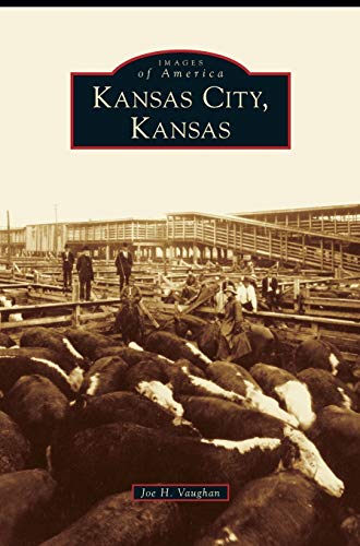 Stock image for Kansas City, Kansas (Hardback or Cased Book) for sale by BargainBookStores