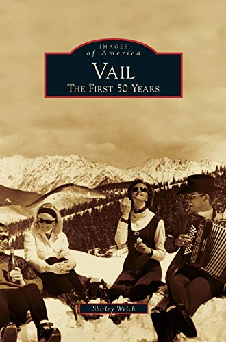 Stock image for Vail: The First 50 Years for sale by Russell Books