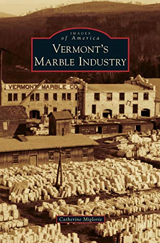 9781531666255: Vermont's Marble Industry