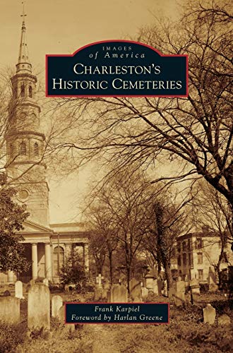 Beispielbild fr Charleston's Historic Cemeteries (Hardback or Cased Book) zum Verkauf von BargainBookStores