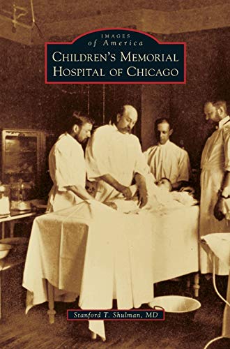Beispielbild fr Children's Memorial Hospital of Chicago (Hardback or Cased Book) zum Verkauf von BargainBookStores