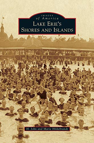 Imagen de archivo de Lake Erie's Shores and Islands a la venta por Lakeside Books