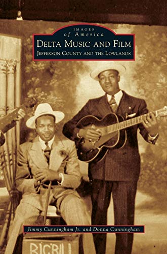 Beispielbild fr Delta Music and Film: Jefferson County and the Lowlands (Hardback or Cased Book) zum Verkauf von BargainBookStores