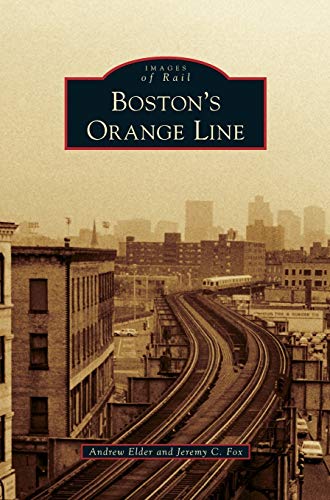 Imagen de archivo de Boston's Orange Line a la venta por Lucky's Textbooks