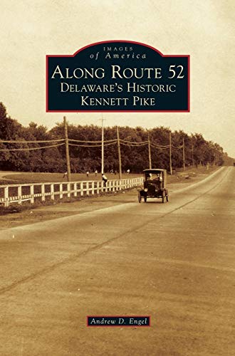 9781531672706: Along Route 52: Delaware's Historic Kennett Pike