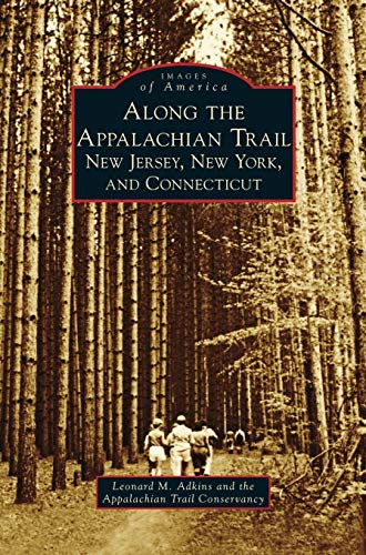 Stock image for Along the Appalachian Trail: New Jersey, New York, and Connecticut for sale by Lakeside Books